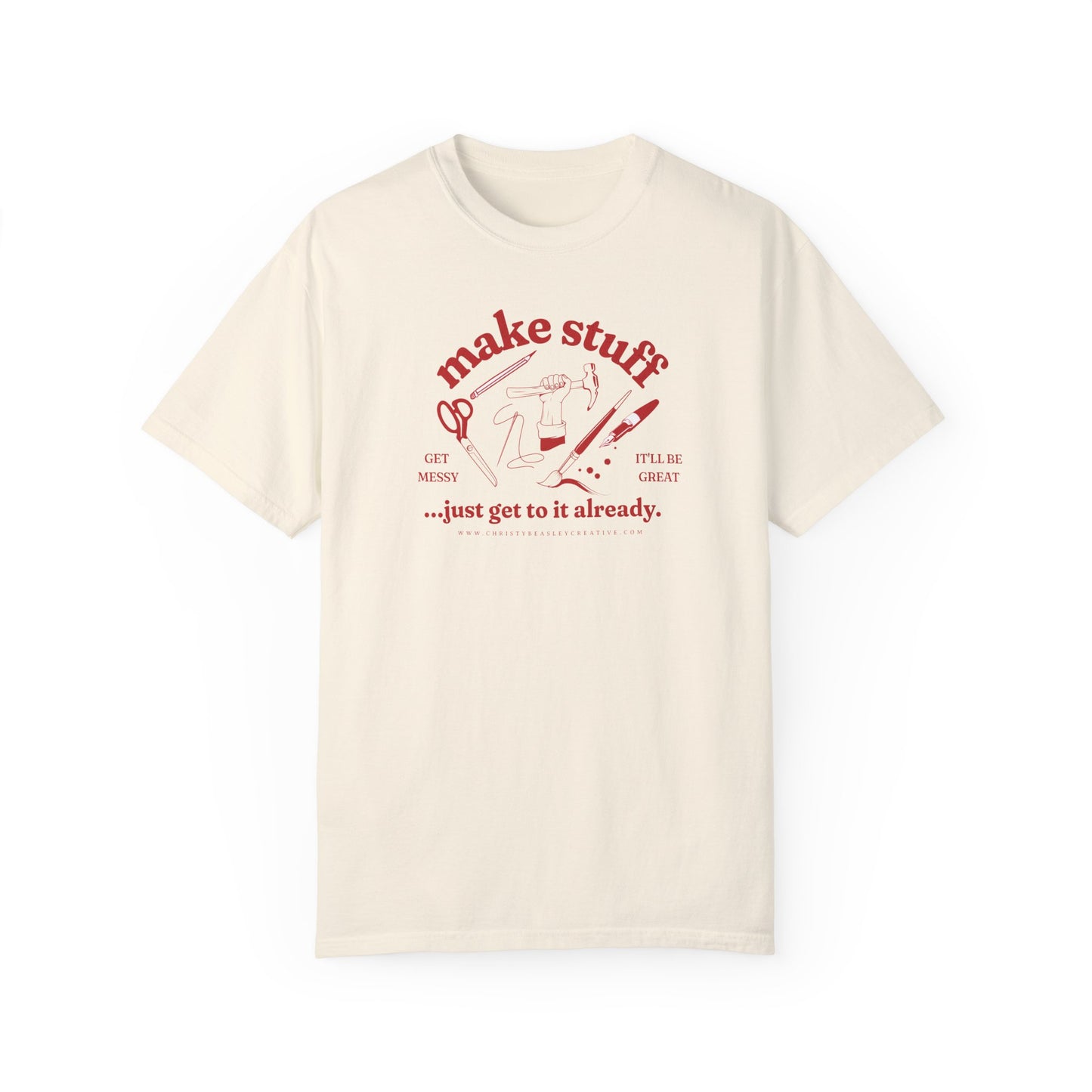 Make Stuff - Unisex Garment-Dyed Comfort Colors T-shirt - by Christy Beasley