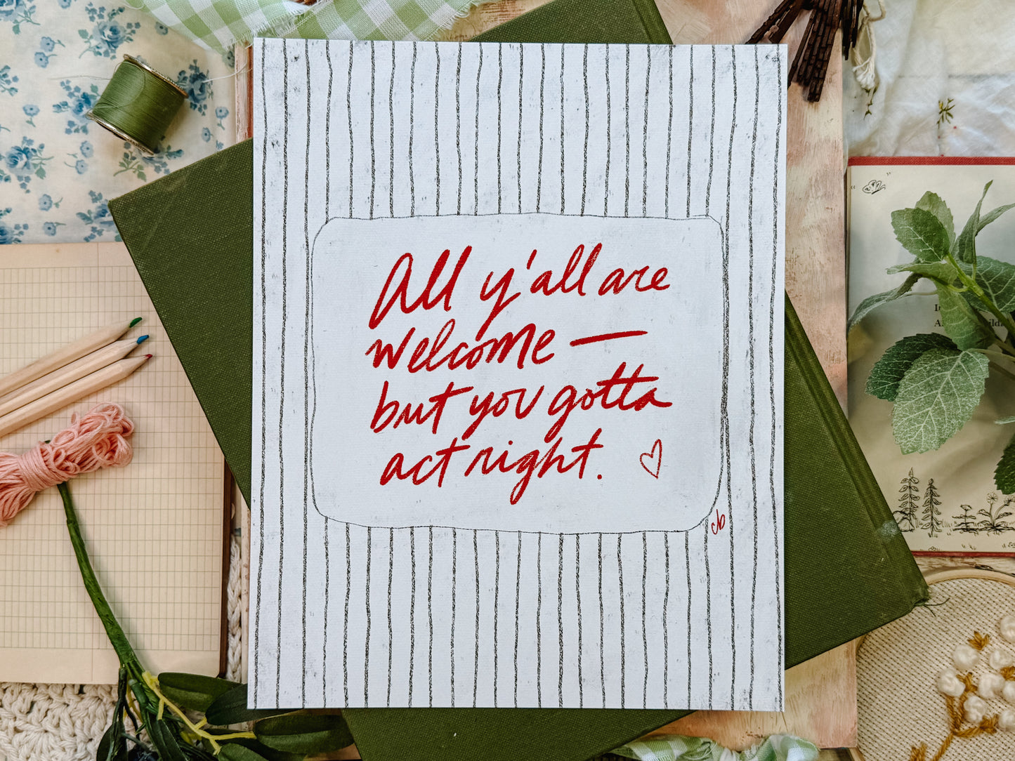 You Gotta Act Right Art Print