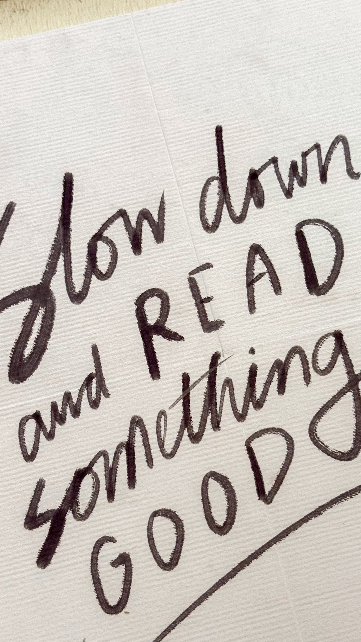 Slow Down and Read Something Good