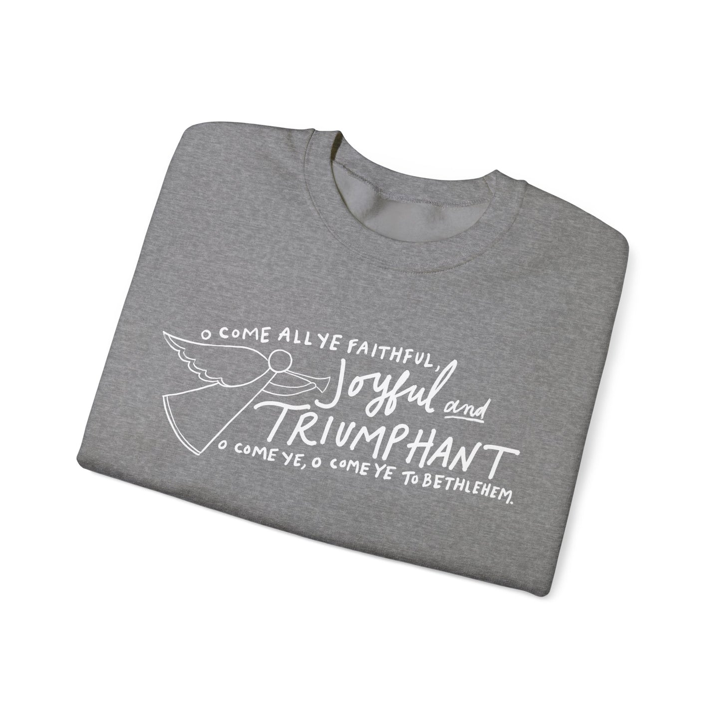 Joyful and Triumphant - Unisex Heavy Blend™ Crewneck Sweatshirt