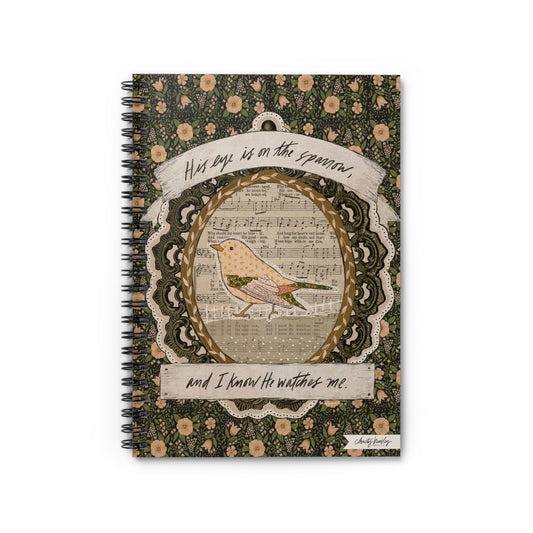 “His Eye is on the Sparrow”  Spiral Notebook - Ruled Line - by Christy Beasley