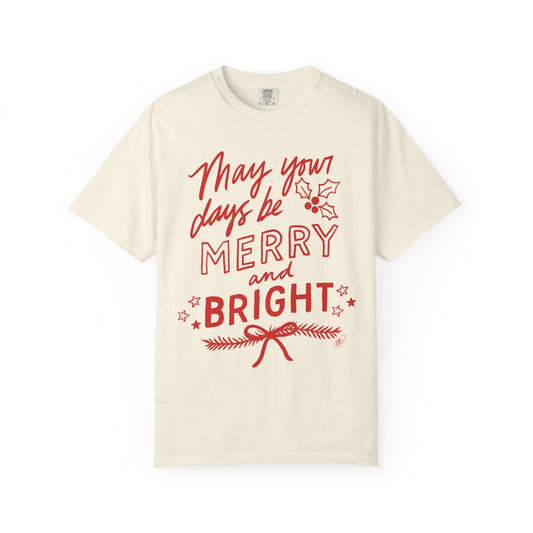 May Your Days Be Merry And Bright - Unisex Garment-Dyed Comfort Colors T-shirt - by Christy Beasley