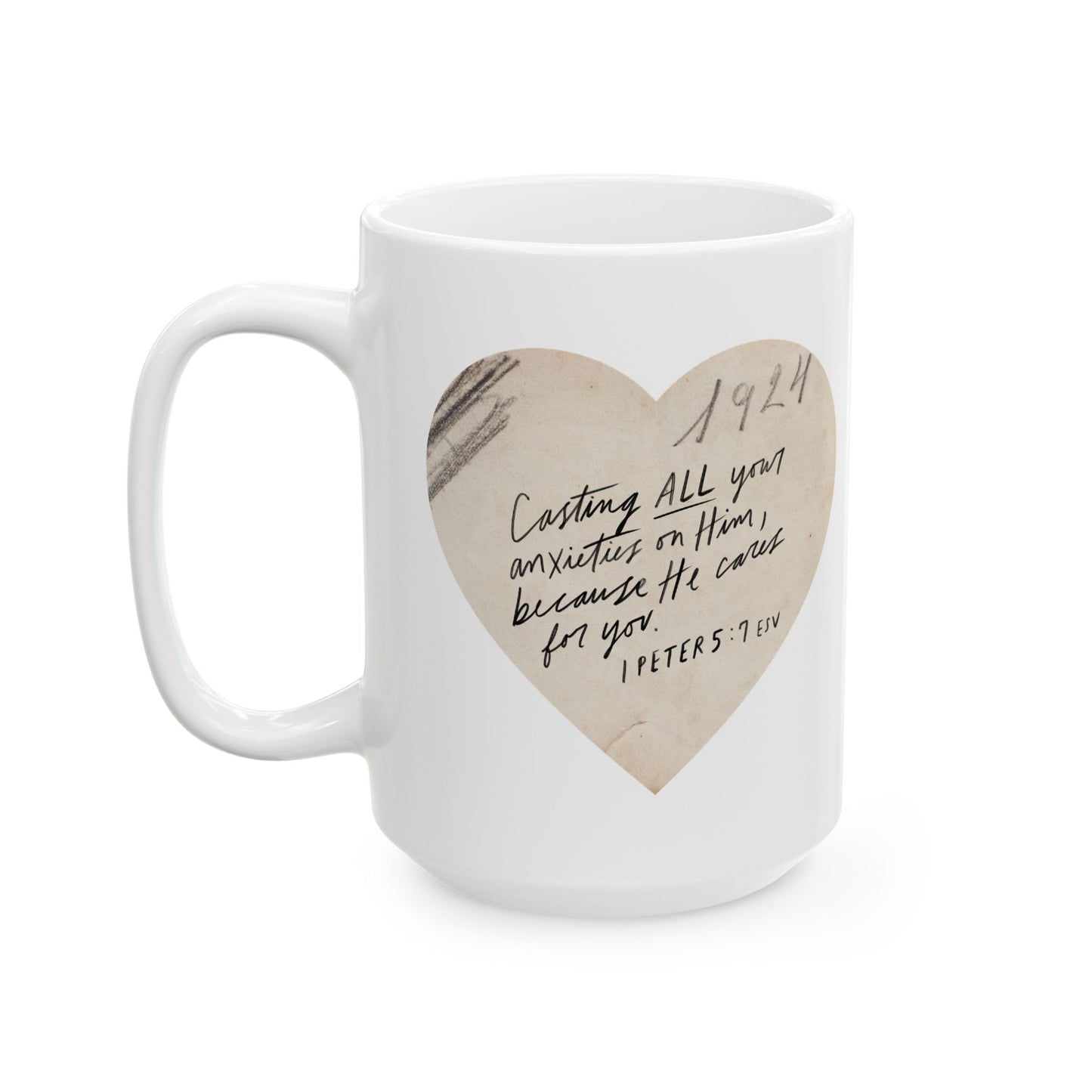 Cast All Your Anxieties on Him Ceramic Mug – Coffee Cup (11oz & 15oz)