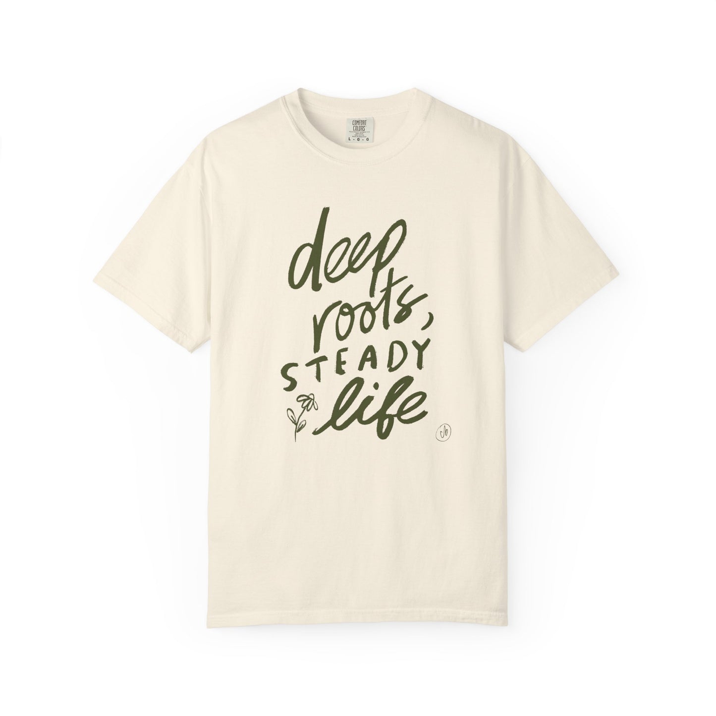 Deep Roots, Steady Life - Unisex Garment-Dyed Comfort Colors T-shirt - by Christy Beasley