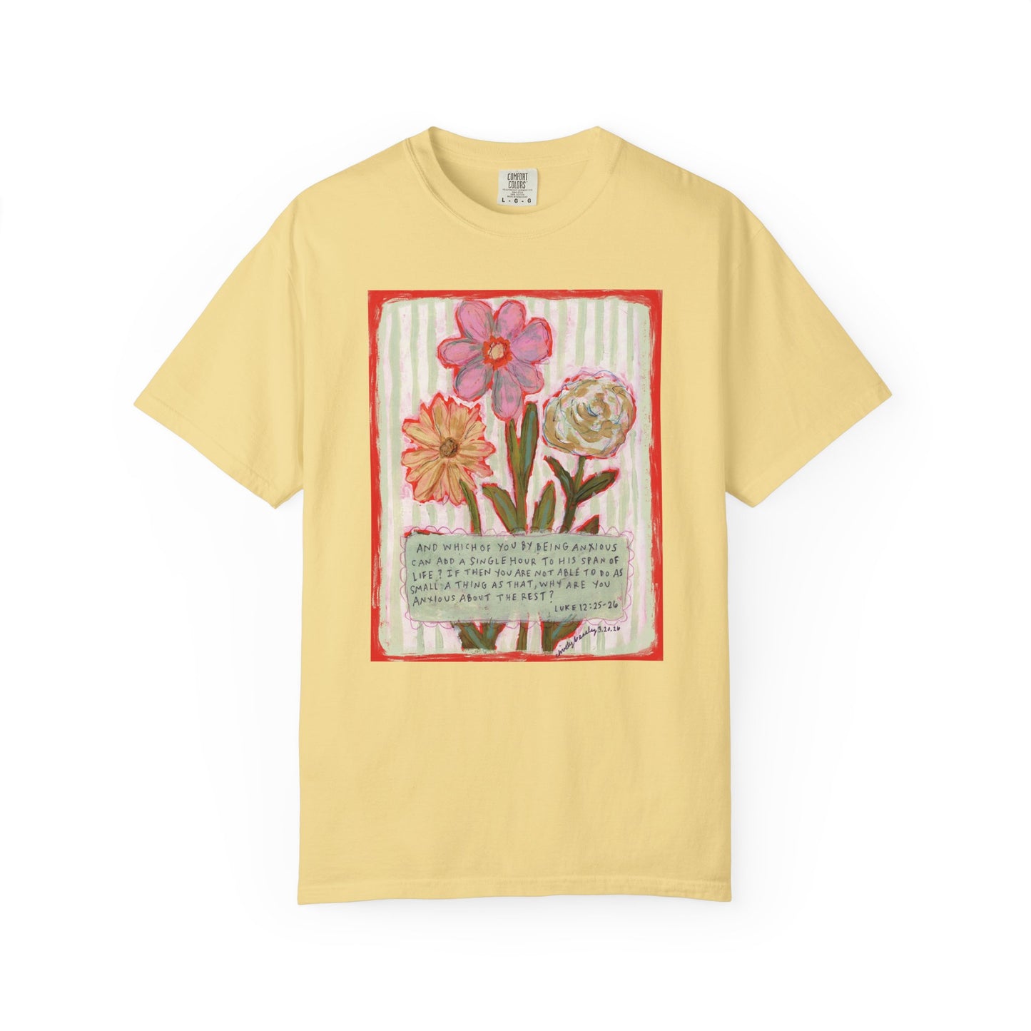 Floral Bunch - Luke 12:25-26 - Unisex Garment-Dyed Comfort Colors T-shirt - by Christy Beasley
