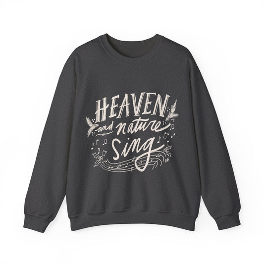 Heaven and Nature Sing - Unisex Heavy Blend™ Crewneck Sweatshirt