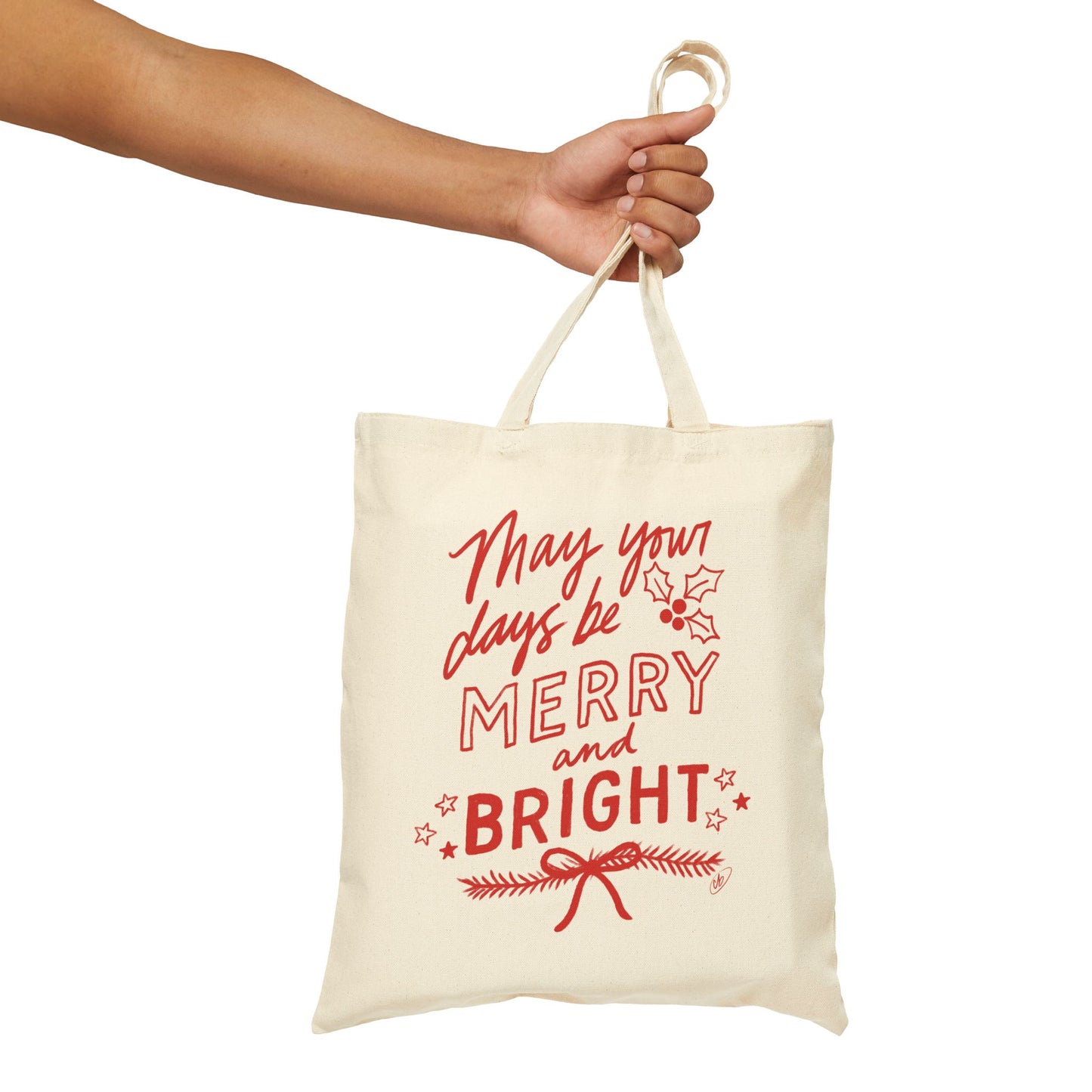 May Your Days Be Merry And Bright - Cotton Canvas Tote Bag