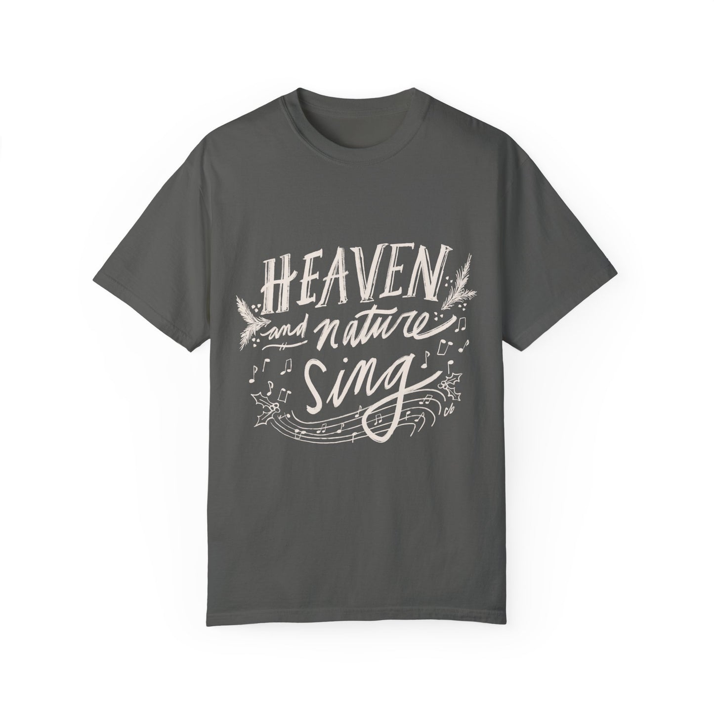 “Heaven and Nature Sing” - Unisex Garment-Dyed Comfort Colors T-shirt - by Christy Beasley