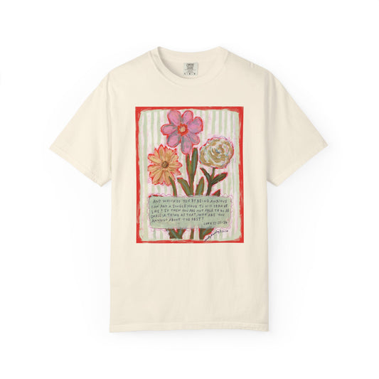 Floral Bunch - Luke 12:25-26 - Unisex Garment-Dyed Comfort Colors T-shirt - by Christy Beasley