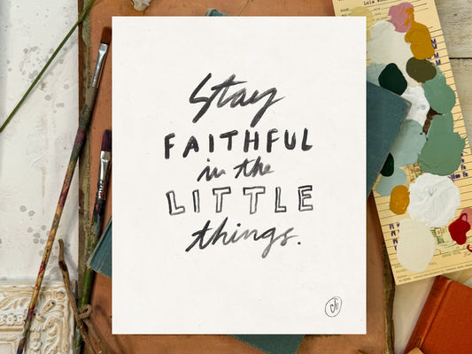 Faithful in Little Things