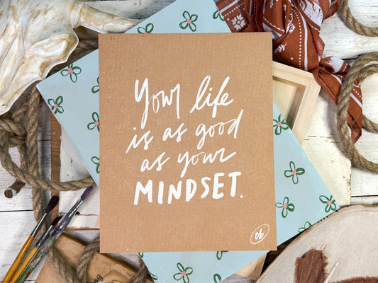 Your Life is as Good as Your Mindset
