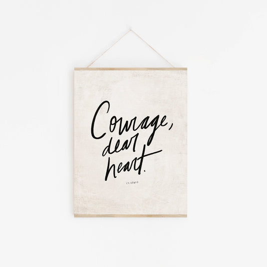 Courage, Dear Heart Print