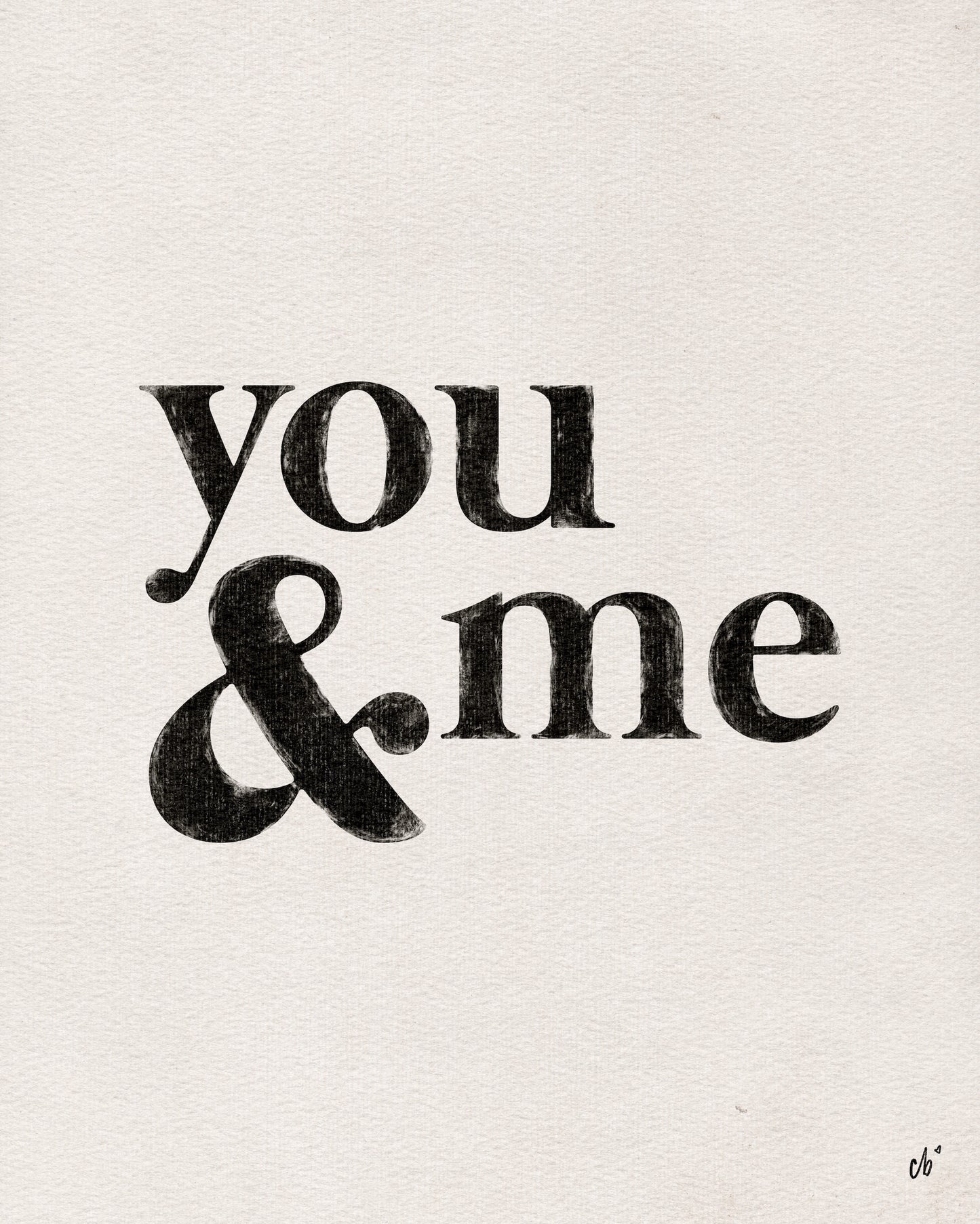 You & Me Print