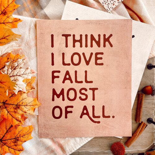 I Love Fall Most of All Print