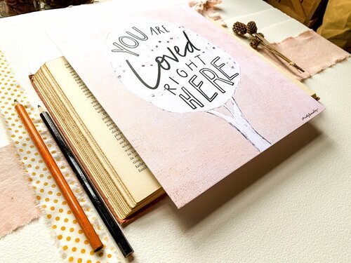 You Are Loved Right Here Print